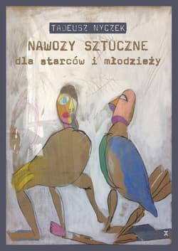 Nawozy sztuczne dla starców i młodzieży - Tadeusz Nyczek