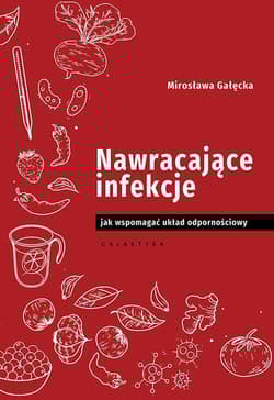 Nawracające infekcje Jak wspomagać układ odpornościowy