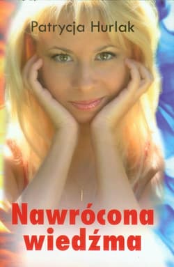 Nawrócona wiedźma - Patrycja Hurlak