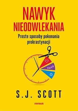 Nawyk nieodwlekania. Proste sposoby pokonania prokrastynacji - ebook