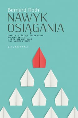 Nawyk osiągania - ebook - Bernard Roth