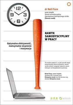 Nawyk samodyscypliny w pracy Optymalna efektywność, maksymalne skupienie i motywacja