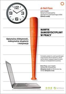 Nawyk samodyscypliny w pracy. Optymalna efektywność, maksymalne skupienie i motywacja - ebook - Fiore Neil