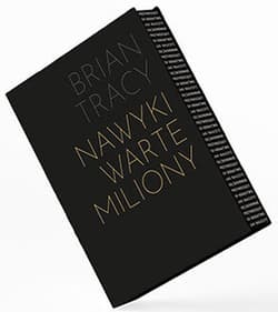 Nawyki warte miliony. Jak nauczyć się zachowań przynoszących bogactwo (premium) - Brian Tracy