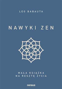 Nawyki zen Mała książka na resztę życia