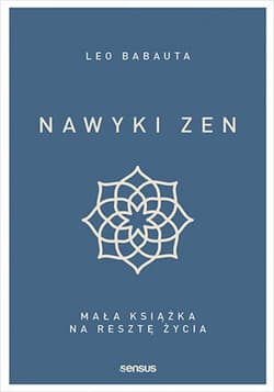 Nawyki zen. Mała książka na resztę życia - audiobook - Babauta Leo