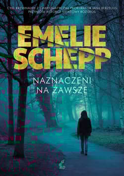 Naznaczeni na zawsze - Emelie Schepp