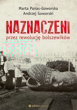 Naznaczeni przez rewolucję bolszewików