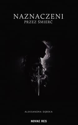 Naznaczeni przez śmierć - Aleksandra Dębska