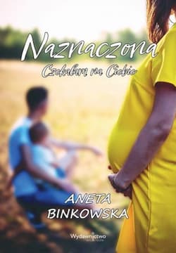 Naznaczona. Czekałam na Ciebie - Aneta Binkowska