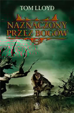 Naznaczony przez Bogów. Tom 4 - Tom Lloyd
