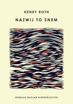 Nazwij to snem - Henry Roth