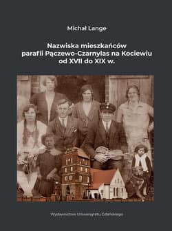 Nazwiska mieszkańców parafii Pączewo-Czarnylas na Kociewiu od XVII do XIX w - Michał Lange