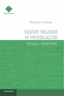Nazwy własne w przekładzie: teoria i praktyka - ebook - Marzena Chrobak