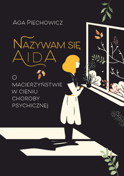 Galeria - zdjęcie nr. 5 - Nazywam się Aida. O macierzyństwie w cieniu choroby psychicznej