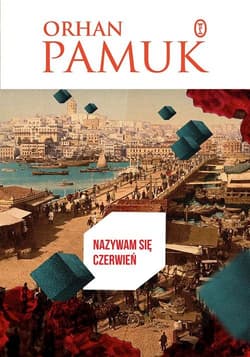 Nazywam się Czerwień - Orhan Pamuk