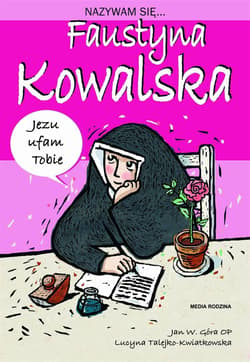 Nazywam się Faustyna Kowalska - Jan Góra