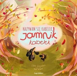 Nazywam się Kabelek, Jamnik Kabelek - Gierwiałło Lidia, Michalak Magda