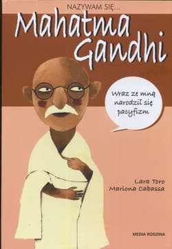Nazywam się Mahatma Gandhi - Cabassa Mariona
