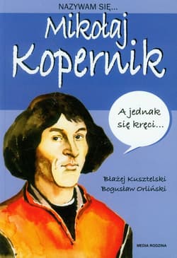 Nazywam się Mikołaj Kopernik - Bogusław Orliński
