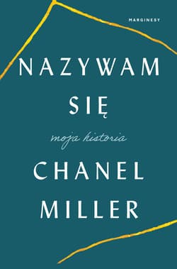 Nazywam się Moja historia - Chanel Miller