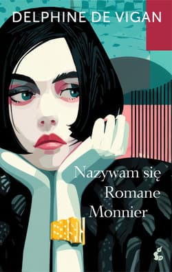 Nazywam się Romane Monnier - Delphine de Vigan
