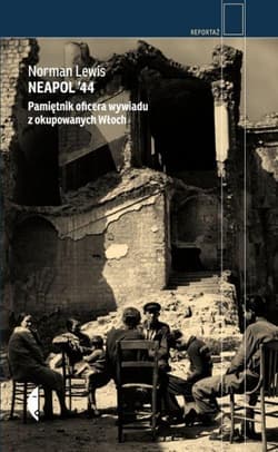 Neapol ’44 Pamiętnik oficera wywiadu z okupowanych Włoch