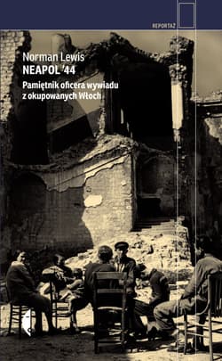 Neapol ’44. Pamiętnik oficera wywiadu z okupowanych Włoch