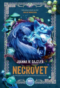 Necrovet. Radiografia bytów nadprzyrodzonych - Gajzler Joanna W.