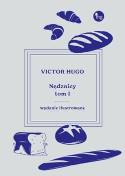 Nędznicy - wydanie ilustrowane t. 1 - Victor Hugo