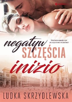 Negatyw szczęścia. Inizio - Ludka Skrzydlewska
