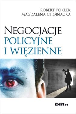 Negocjacje policyjne i więzienne - Poklek Robert, Chojnacka Magdalena
