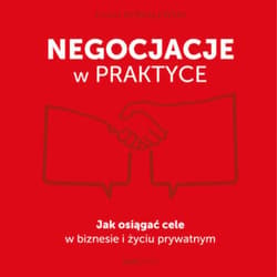 Negocjacje w praktyce. Jak osiągać cele w biznesie i życiu prywatnym - audiobook - Kowalewski Paweł