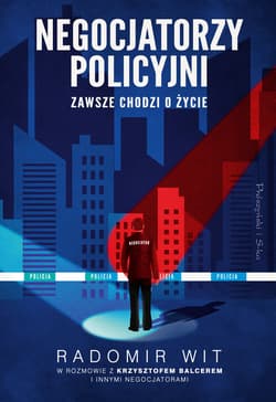 Negocjatorzy policyjni - ebook - Radomir Wit