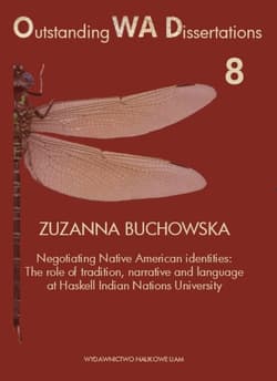 Negotiating Native American identities The role of tradition, narrative and language at Haskell Indian - Zuzanna Buchowska
