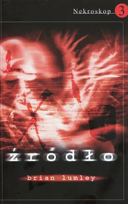 Nekroskop 3 Źródło - Brian Lumley