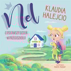 Nel i pierwszy dzień w przedszkolu - Klaudia Halejcio