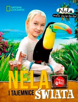 Nela i tajemnice świata  - Nela Mała reporterka