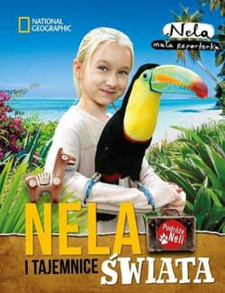 Nela i tajemnice świata  - Nela Mała reporterka