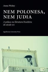 Nem polonesa, nem judia - Anna Wolny