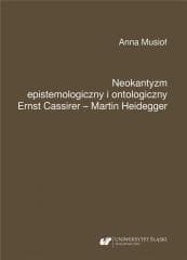 Neokantyzm epistemologiczny i ontologiczny - Anna Musioł