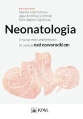 Neonatologia - Magdalena Bednarczyk, Anna  Łozińska-Czerniak, Mon