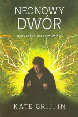 Neonowy dwór czyli zdrada Matthew Swifta