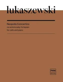 Neopolis Concertino na wiolonczelę i fortepian - Łukaszewski Paweł