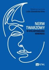 Nerw twarzowy w otolaryngologii dziecięcej - Zawadzka-Głos Lidia