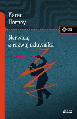 Nerwica, a rozwój człowieka. Walka o samorealizację - Karen Horney