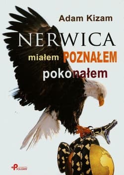 Nerwica miałem poznałem pokonałem