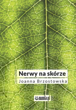 Nerwy na skórze - Joanna Brzostowska