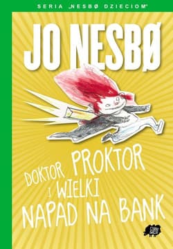 Nesbo dzieciom 4. Doktor Proktor i wielki napad na bank - Jo Nesbo