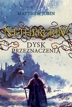 Nethergrim 3 Dysk przeznaczenia - Jobin Matthew